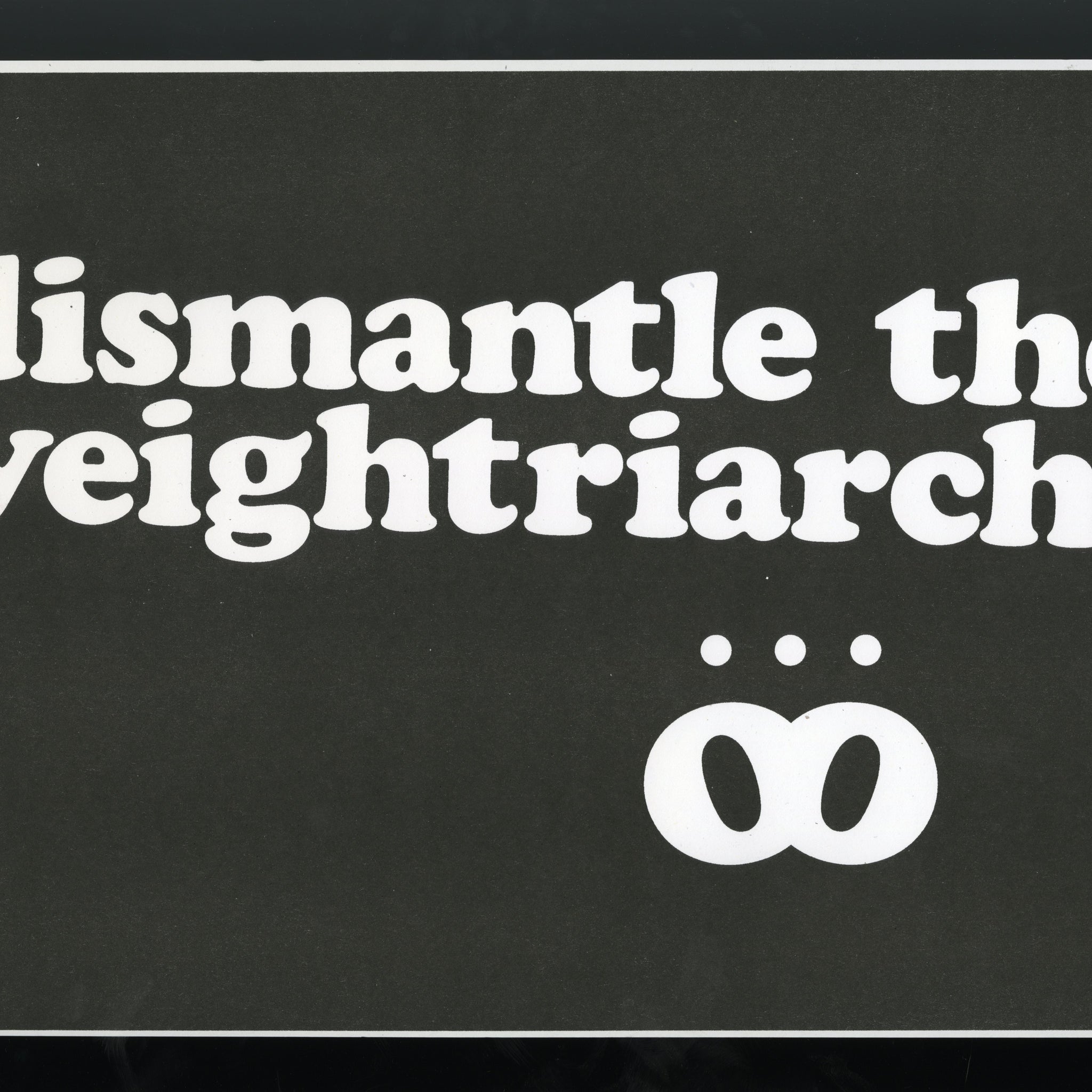 Dismantle the Weightriarchy Poster